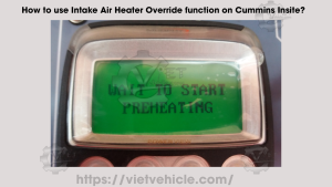 How to use Intake Air Heater Override function on Cummins Insite? 8 How to use Intake Air Heater Override function on Cummins Insite avatar